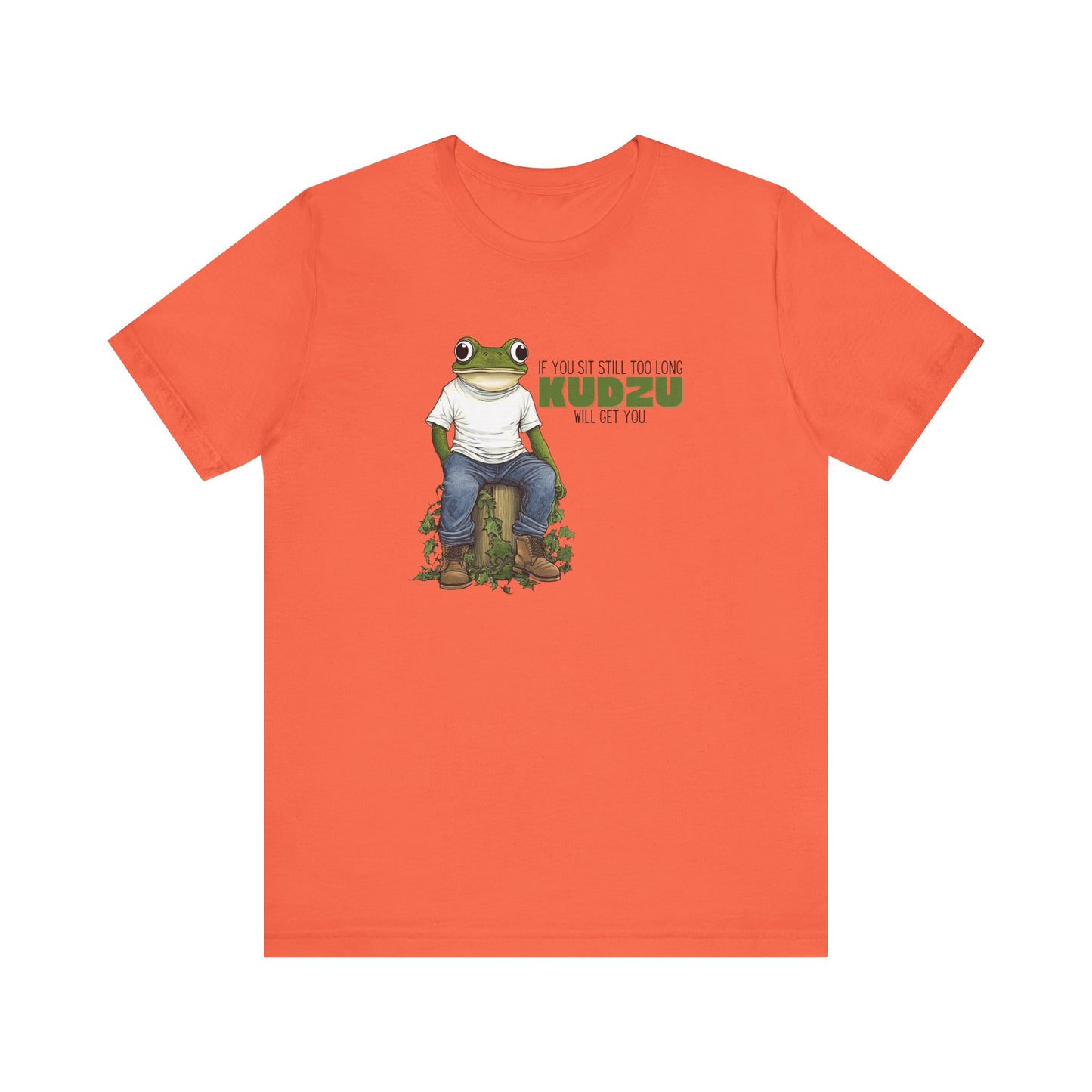 “If you sit still too long kudzu will get you” Unisex Graphic T-Shirt