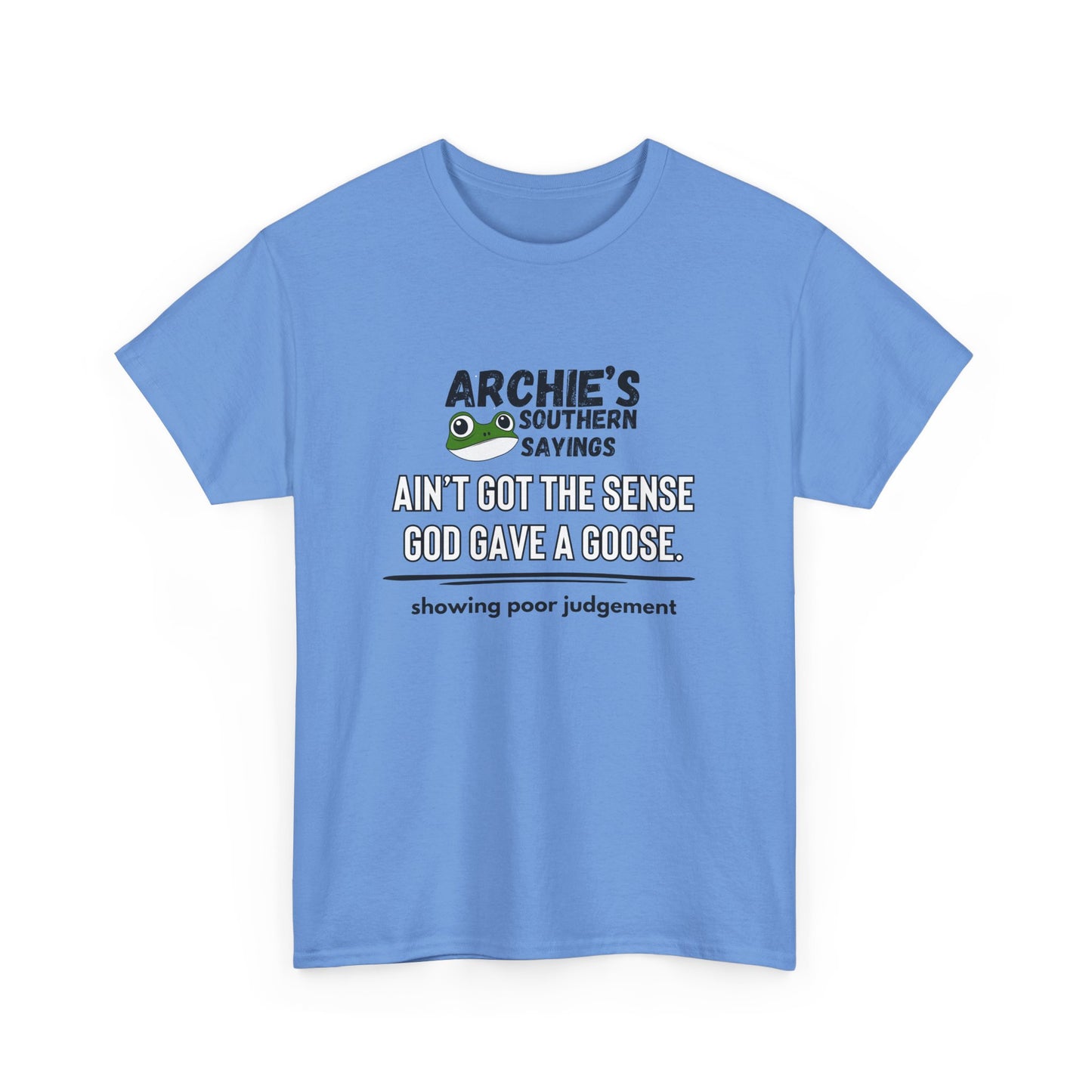 “Ain’t got the sense God gave a goose." Archie Unisex Graphic T-Shirt