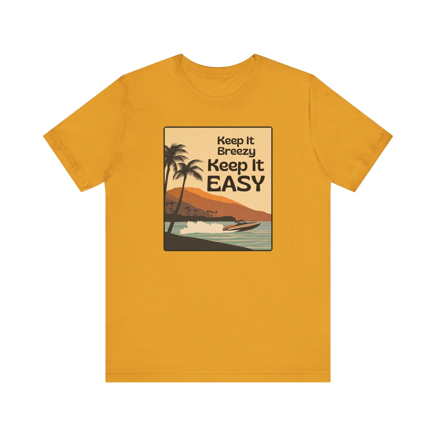 “Keep it easy. Keep it Breezy” Unisex Graphic T-Shirt