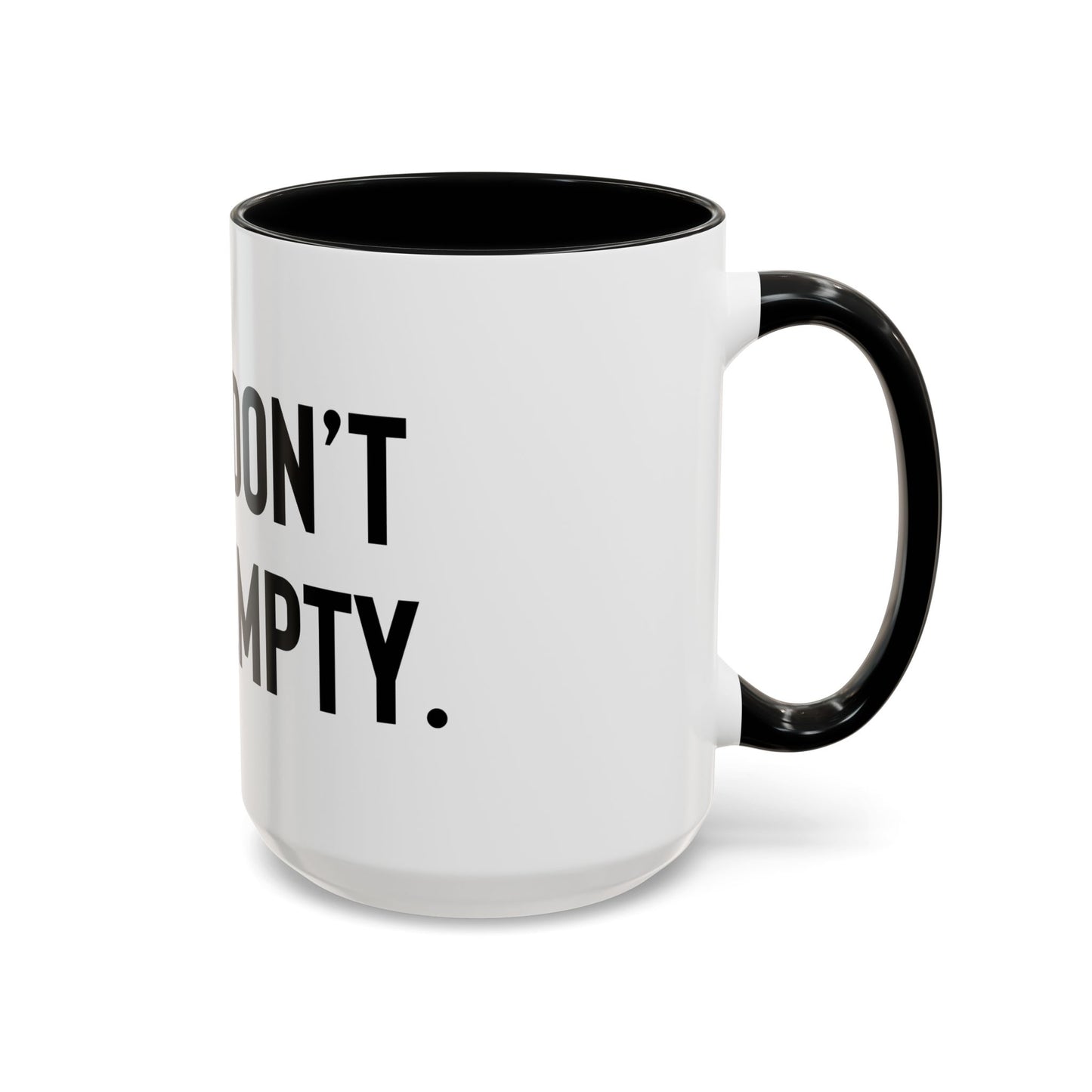 “Quiet don’t mean empty” Coffee Mug
