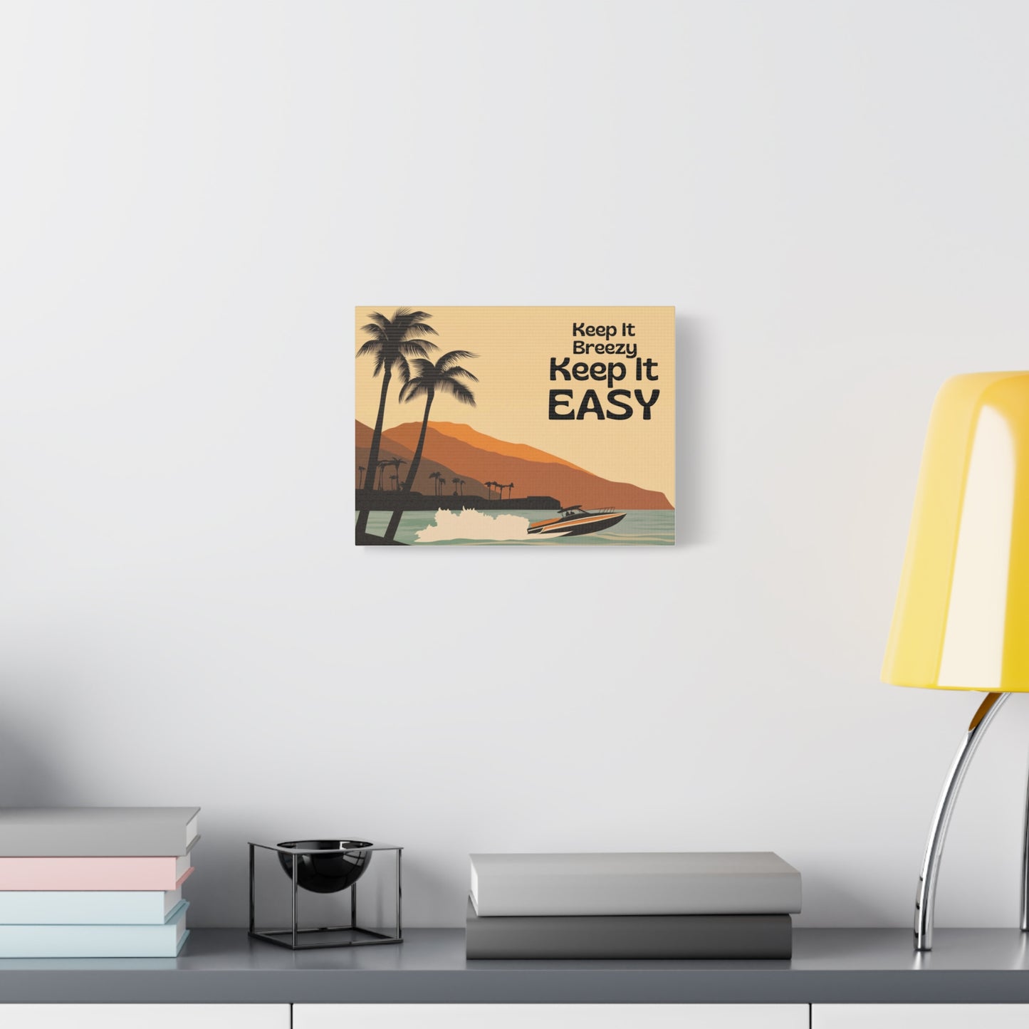 “Keep It Breezy, Keep It Easy” Canvas Print