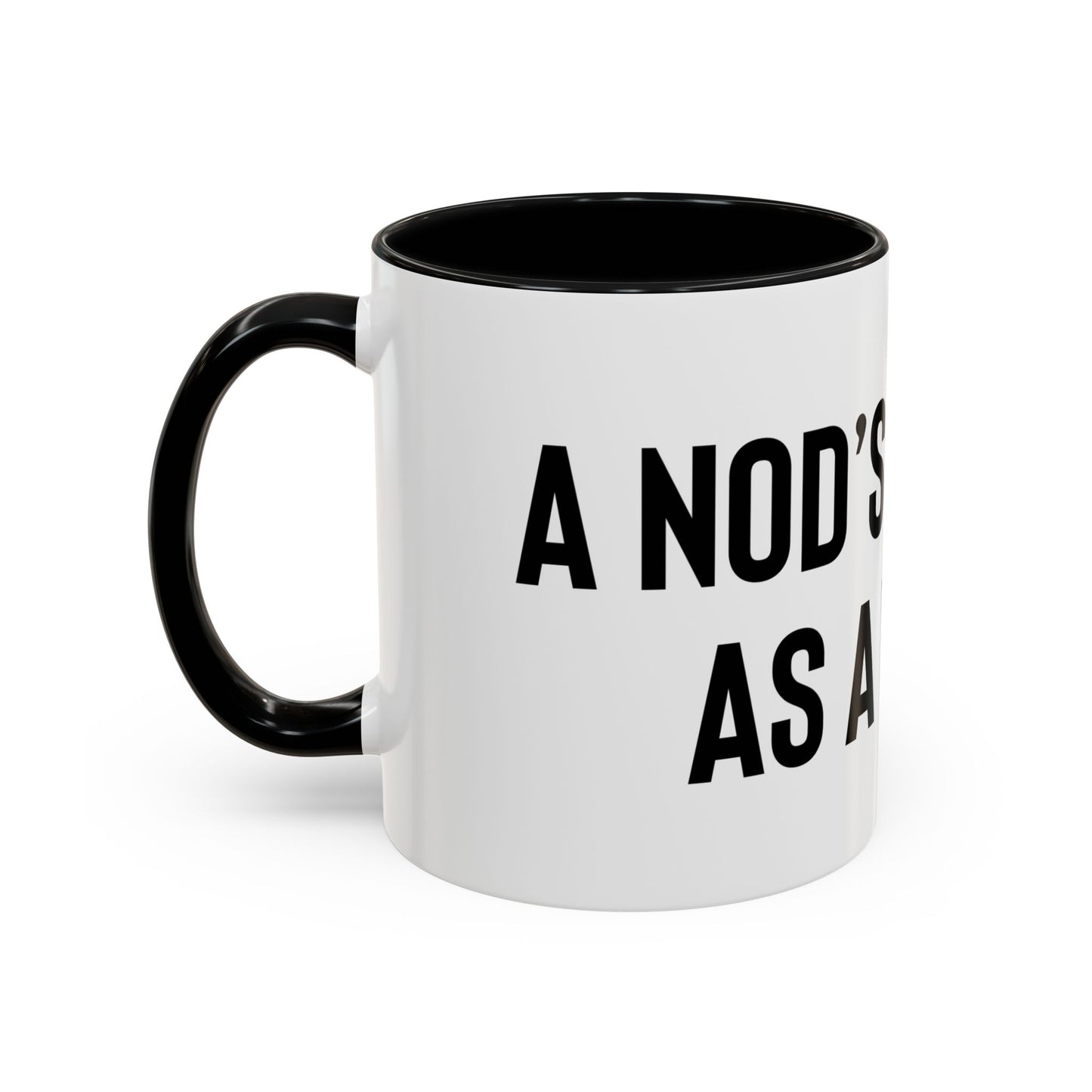 “A nod’s as good as a word” Coffee Mug