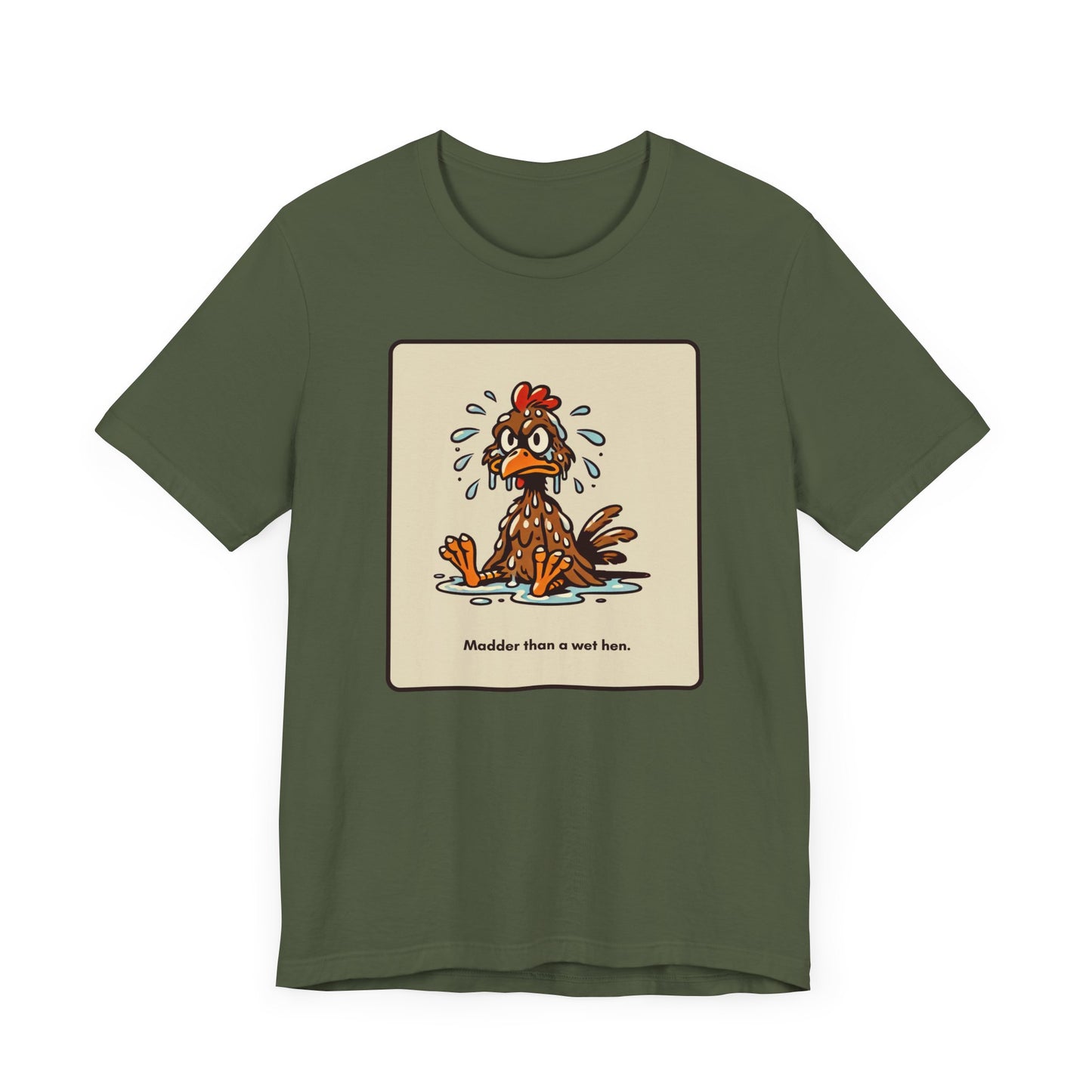 "Madder than a wet hen" Unisex Short Sleeve T-Shirt
