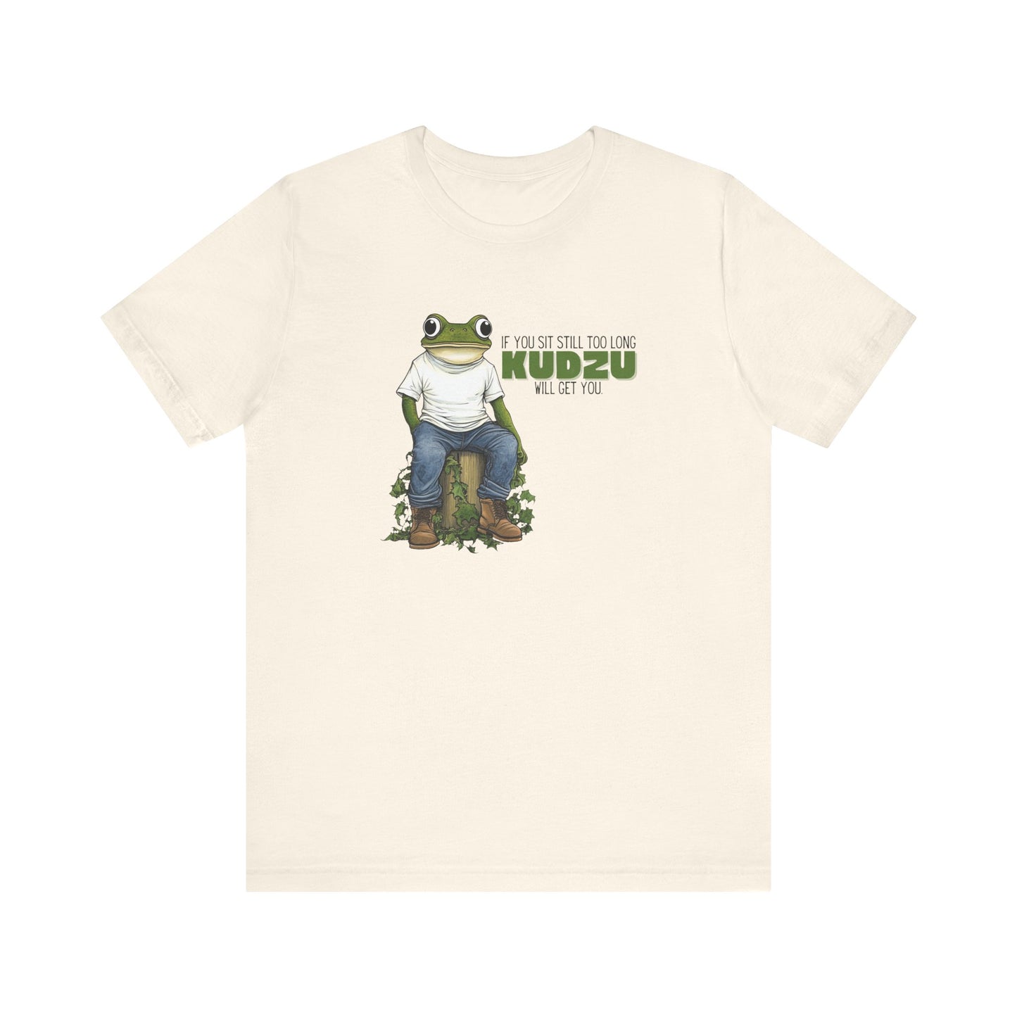 “If you sit still too long kudzu will get you” Unisex Graphic T-Shirt