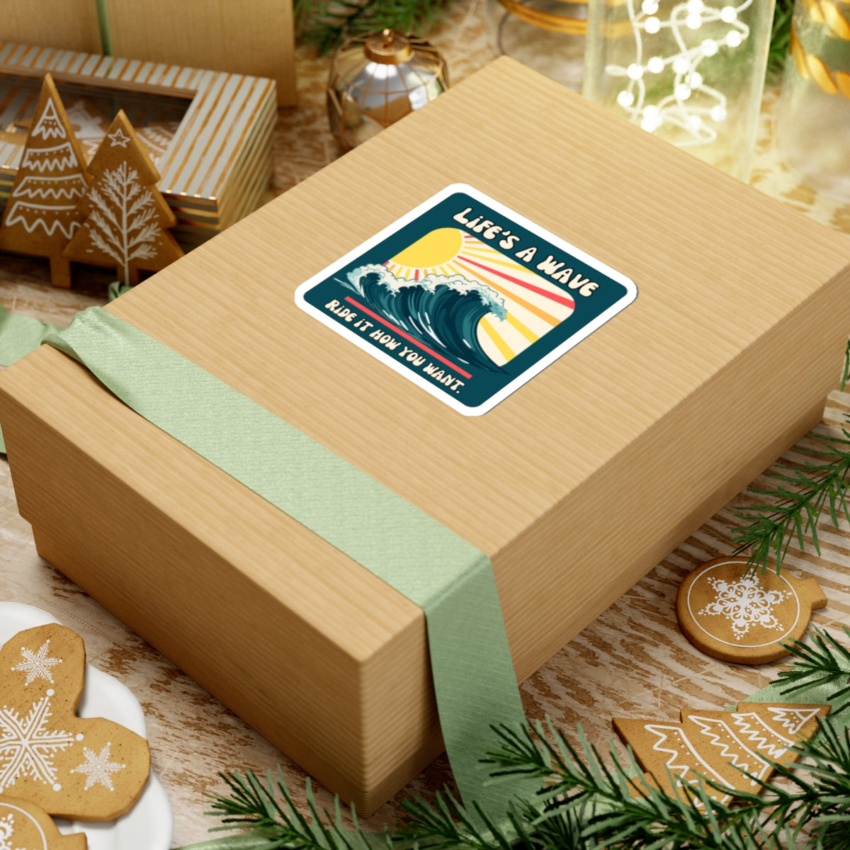 “Life's A Wave. Ride it how you want” Kiss-Cut Sticker