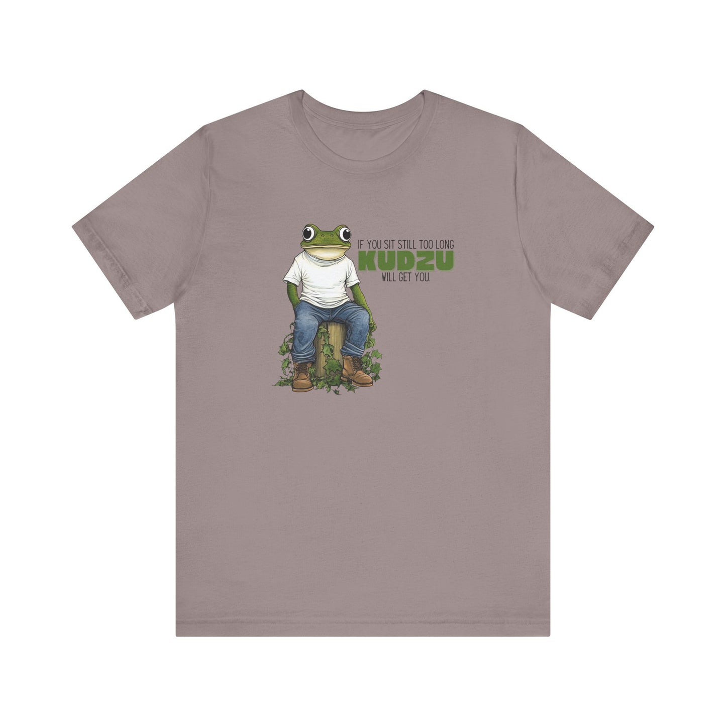 “If you sit still too long kudzu will get you” Unisex Graphic T-Shirt
