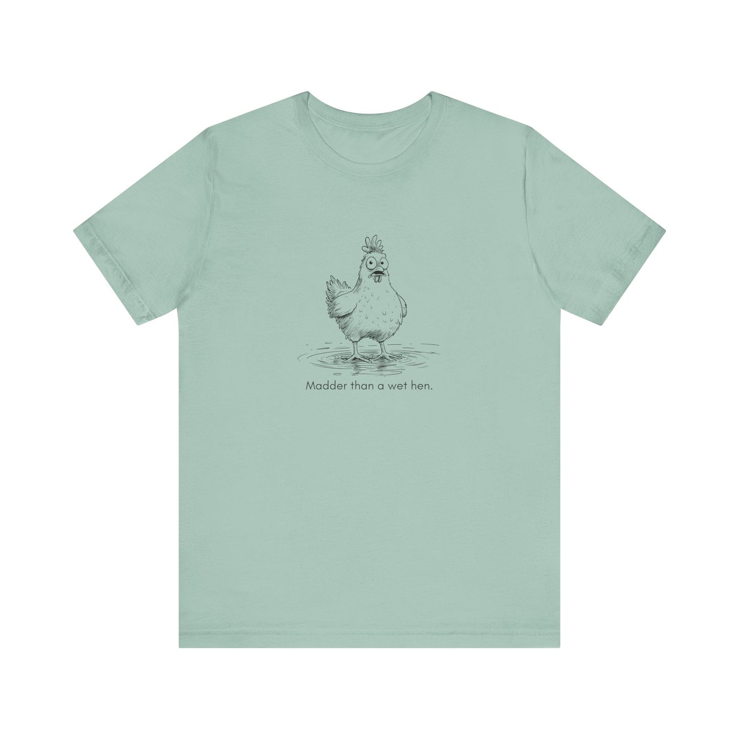 “Madder than a wet hen.” Unisex Line Drawing Graphic T-Shirt