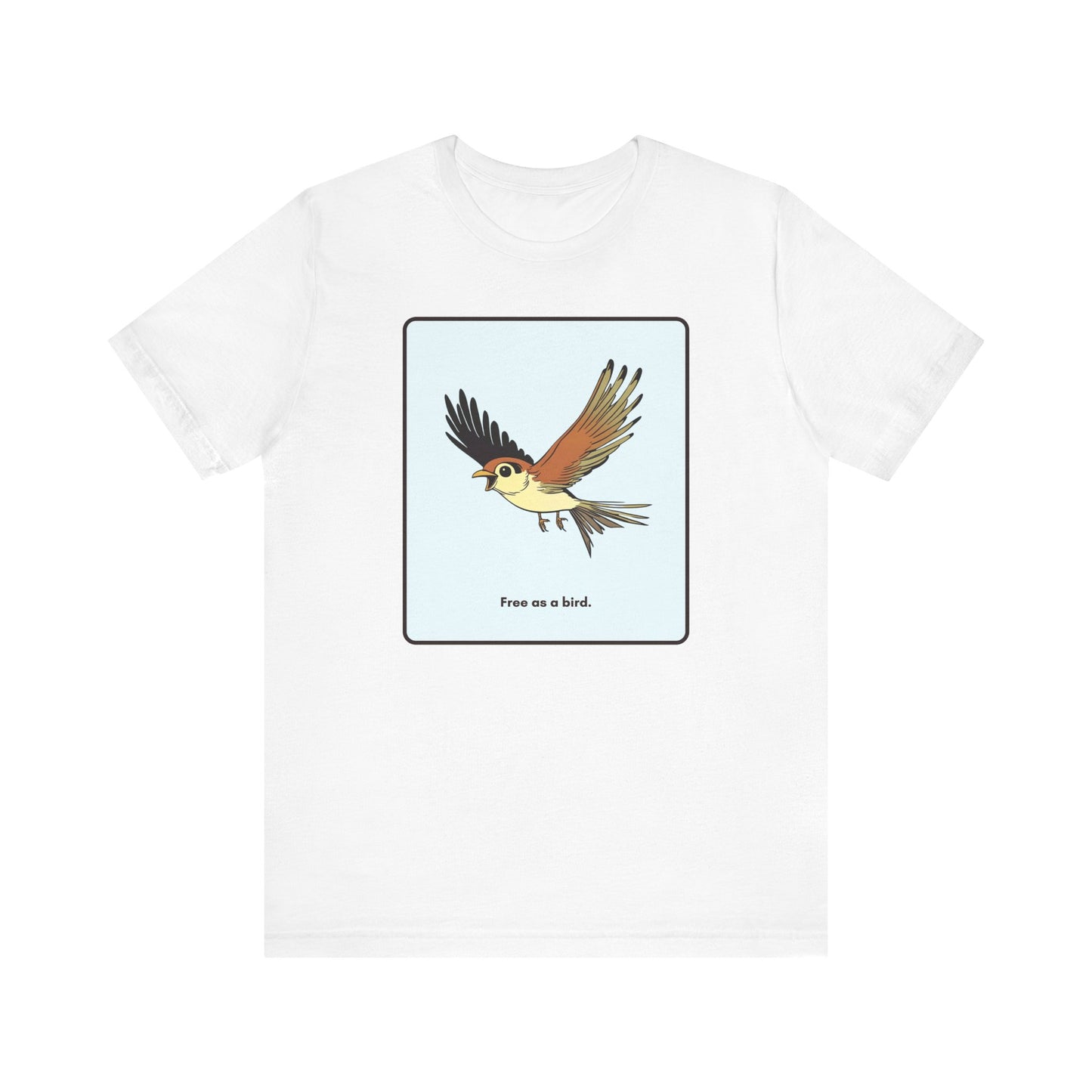“Free as a bird.” Unisex Graphic T-Shirt