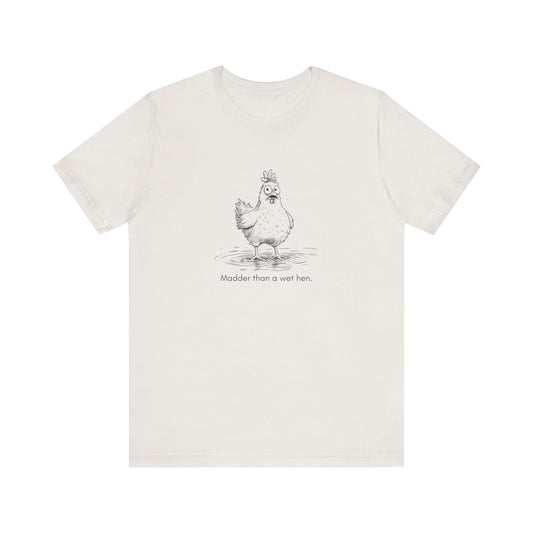 “Madder than a wet hen.” Unisex Line Drawing Graphic T-Shirt