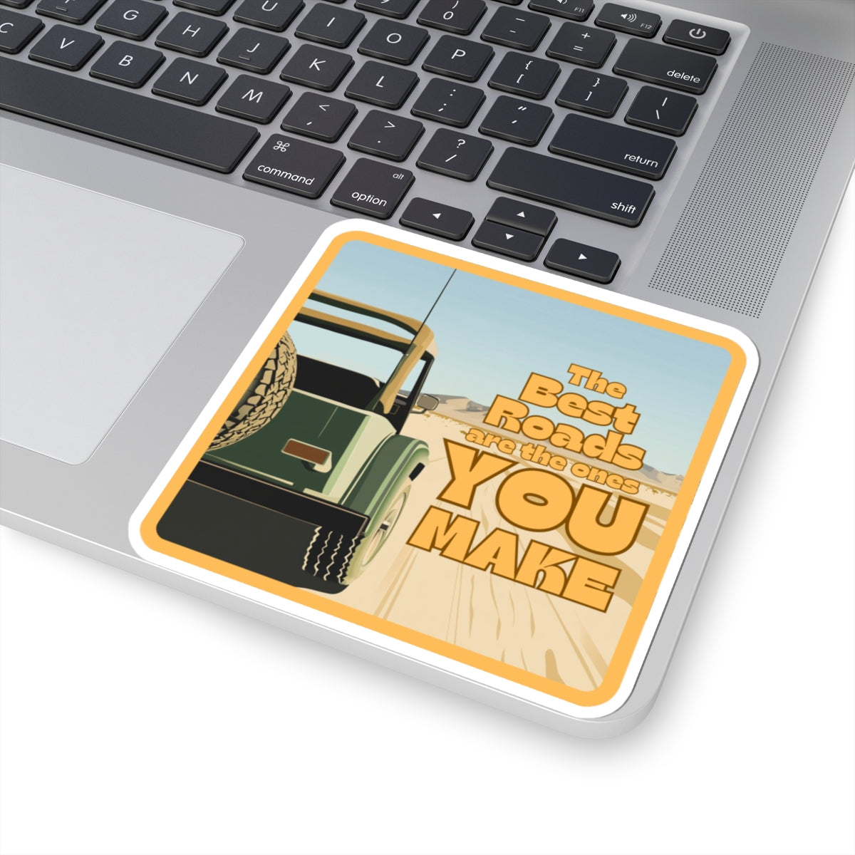 “The best roads are the ones you make” Kiss-Cut Sticker