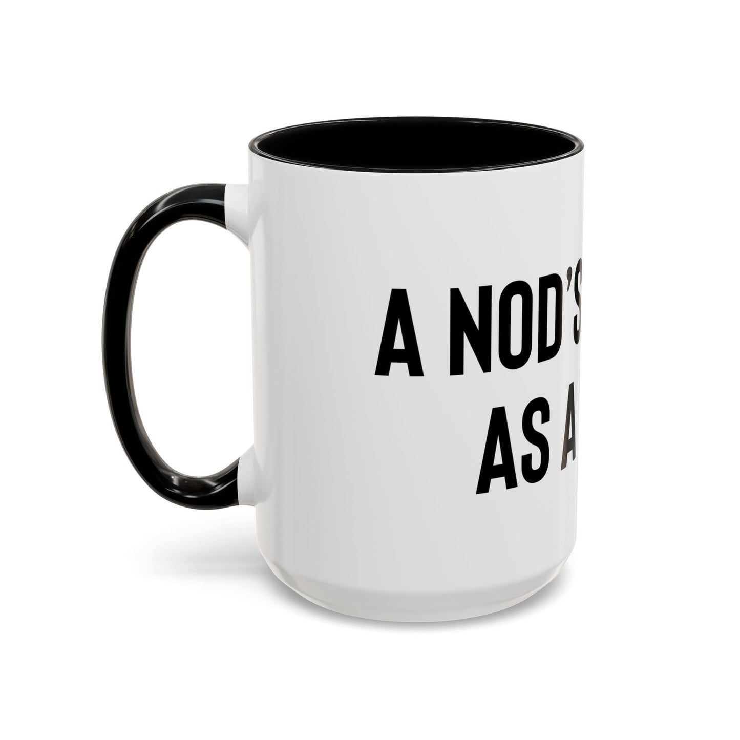 “A nod’s as good as a word” Coffee Mug