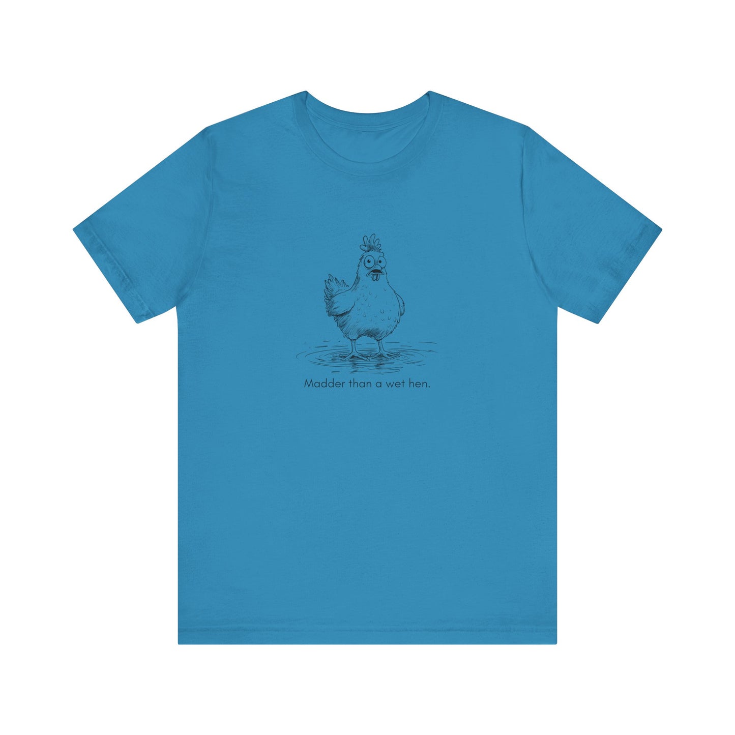 “Madder than a wet hen.” Unisex Line Drawing Graphic T-Shirt