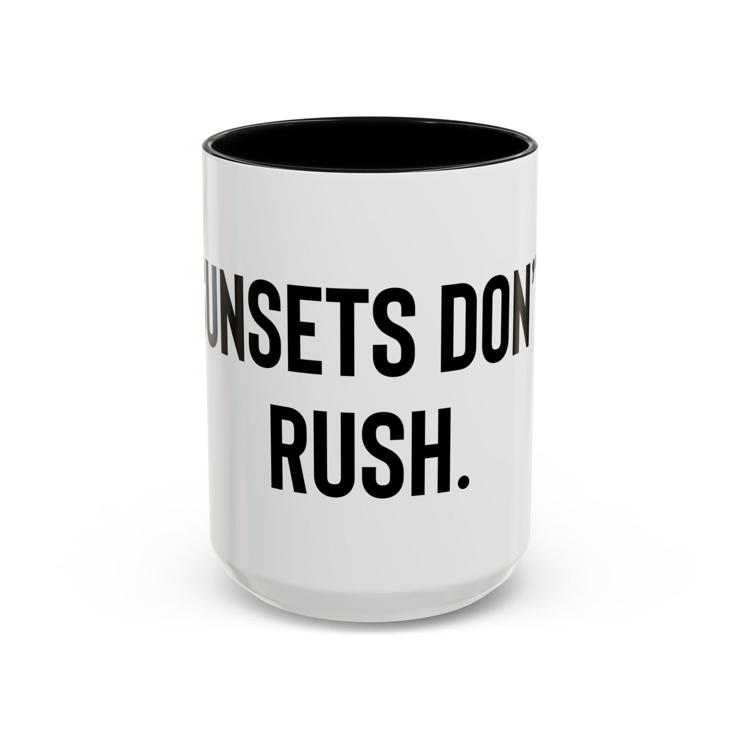 “Sunsets don’t rush” Coffee Mug