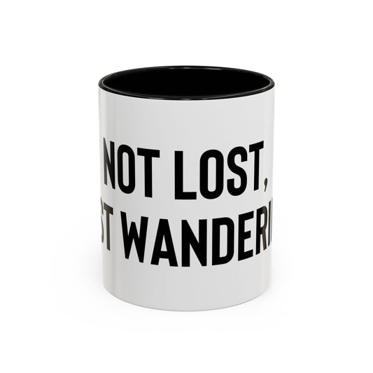 “Not lost, just wandering” Coffee Mug