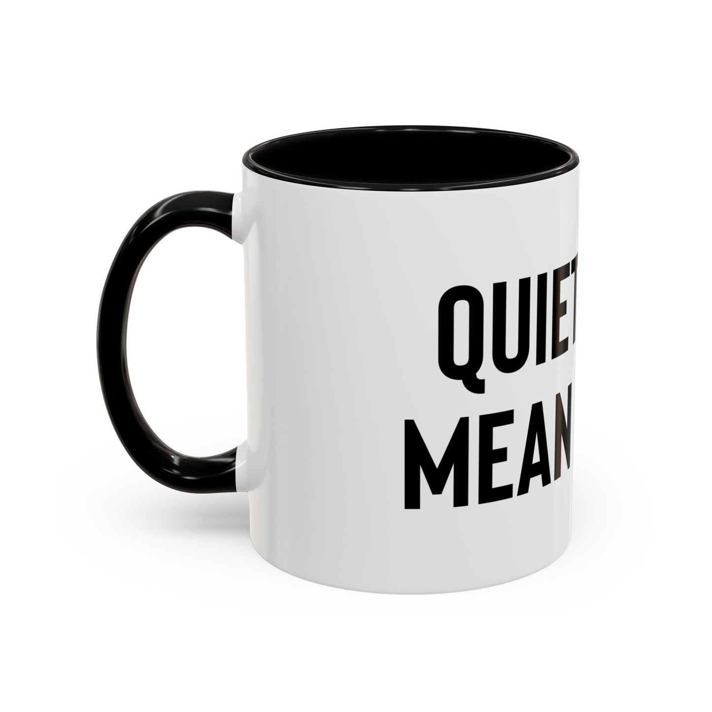 “Quiet don’t mean empty” Coffee Mug