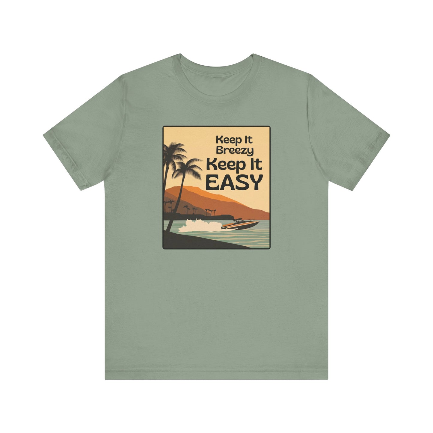 “Keep it easy. Keep it Breezy” Unisex Graphic T-Shirt
