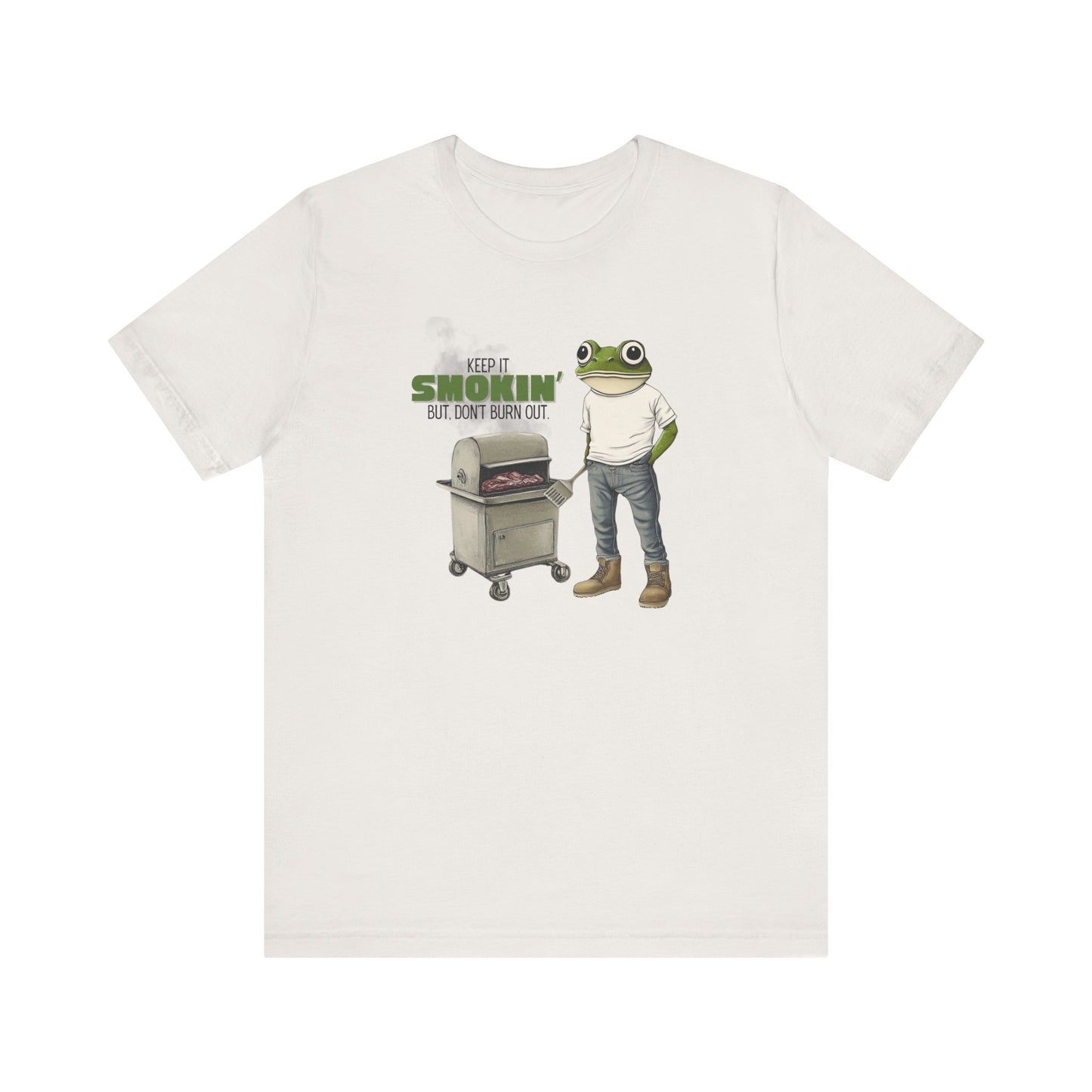 “Keep it smokin’ but, don’t burn out” Unisex Graphic T-Shirt