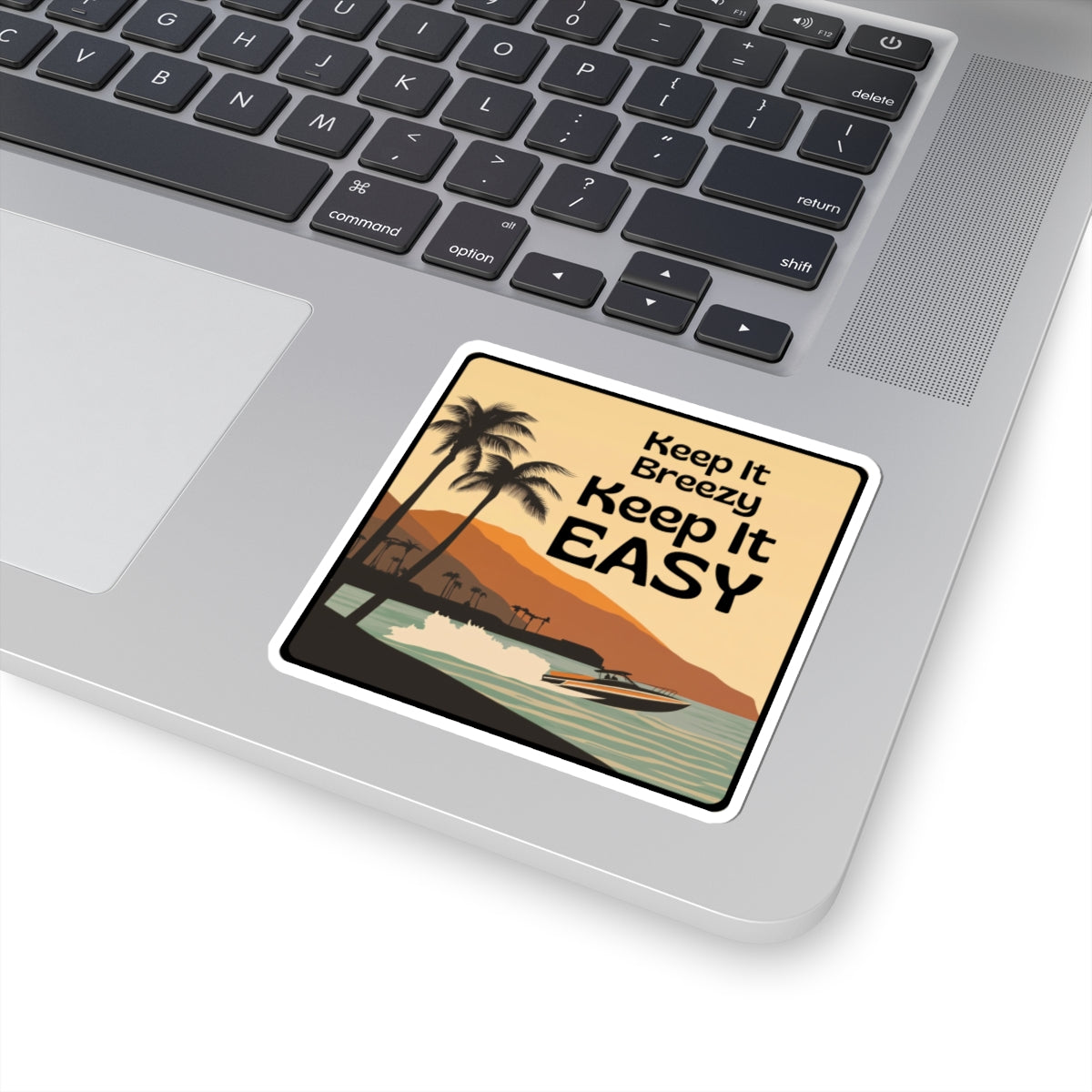 “Keep it breezy. Keep it easy” Kiss-Cut Sticker