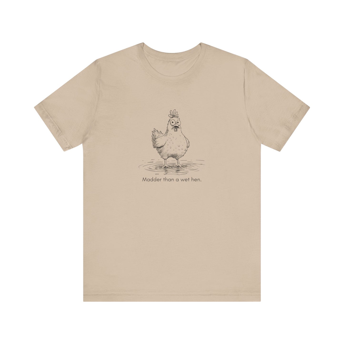 “Madder than a wet hen.” Unisex Line Drawing Graphic T-Shirt