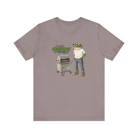 “Keep it smokin’ but, don’t burn out” Unisex Graphic T-Shirt