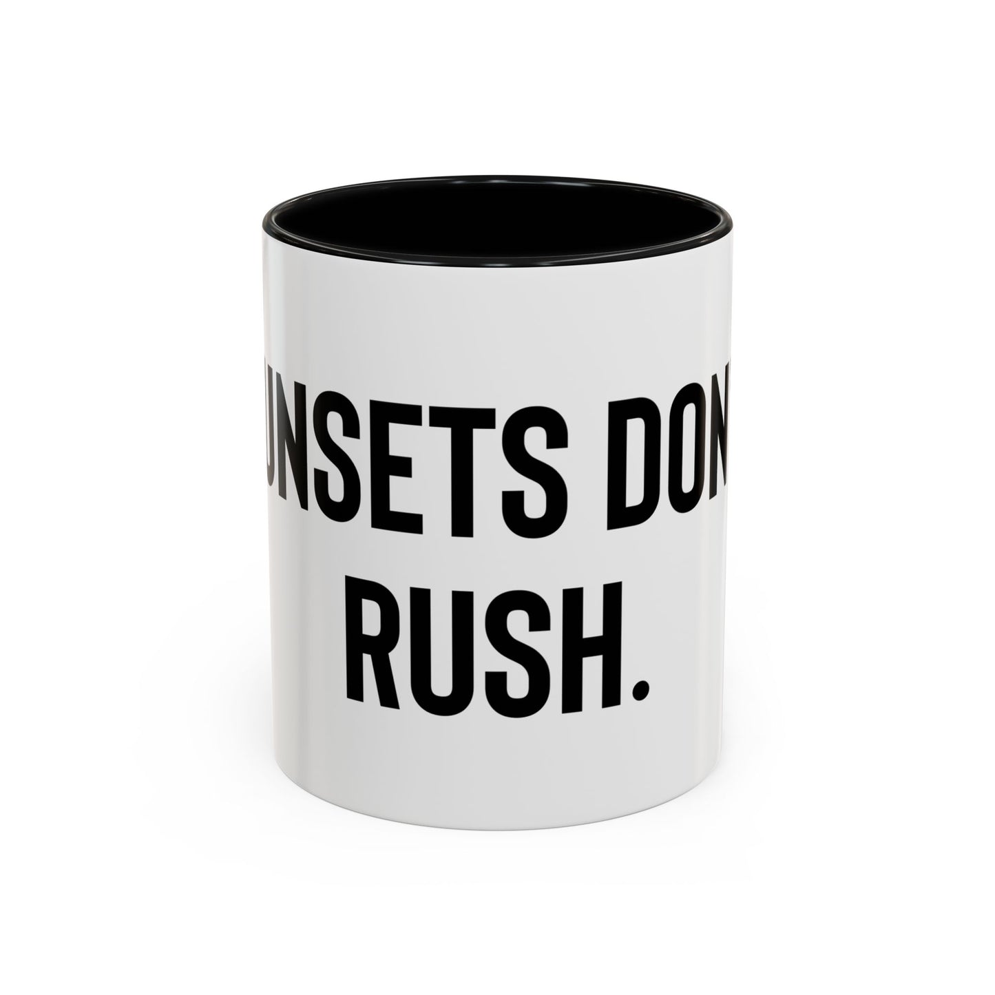 “Sunsets don’t rush” Coffee Mug