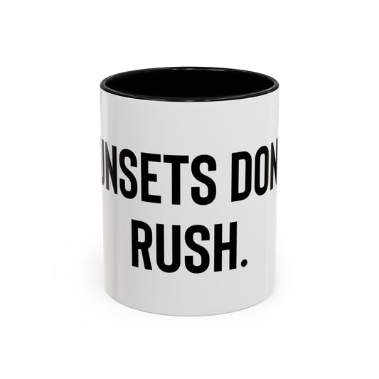 “Sunsets don’t rush” Coffee Mug