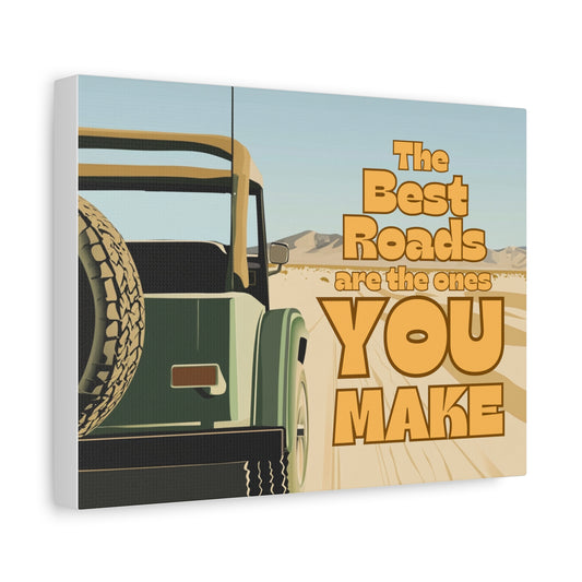 “The best roads are the ones you make” Canvas Print
