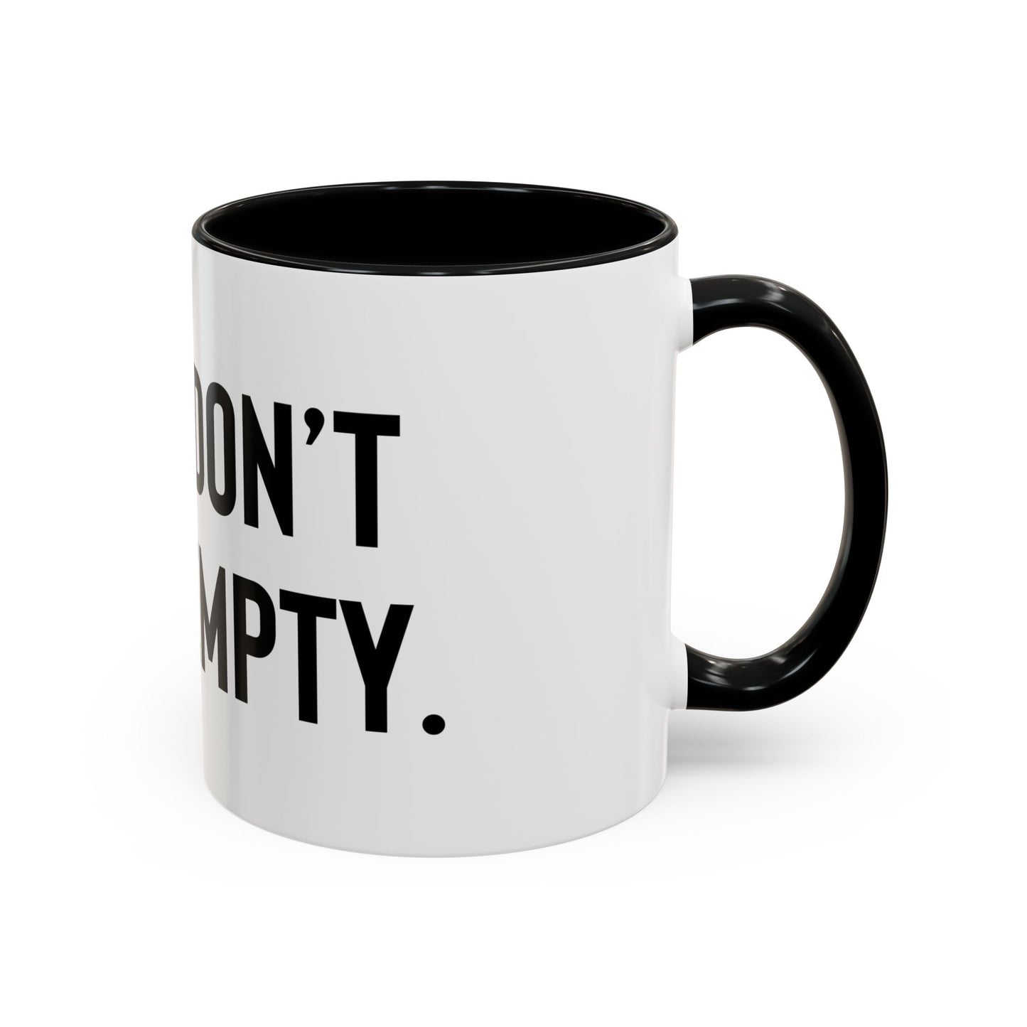 “Quiet don’t mean empty” Coffee Mug