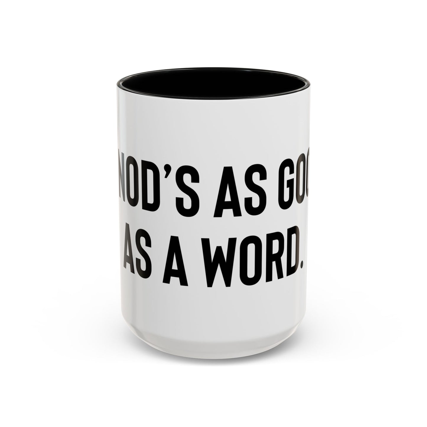 “A nod’s as good as a word” Coffee Mug