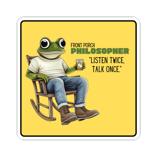 “Listen twice, talk once” Kiss-Cut Sticker