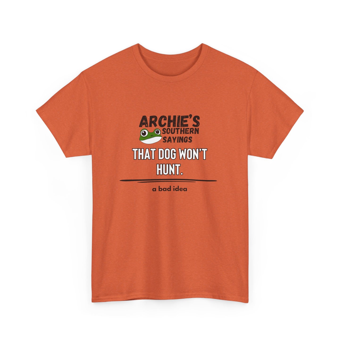 “That dog won’t hunt." Archie Unisex Graphic T-Shirt