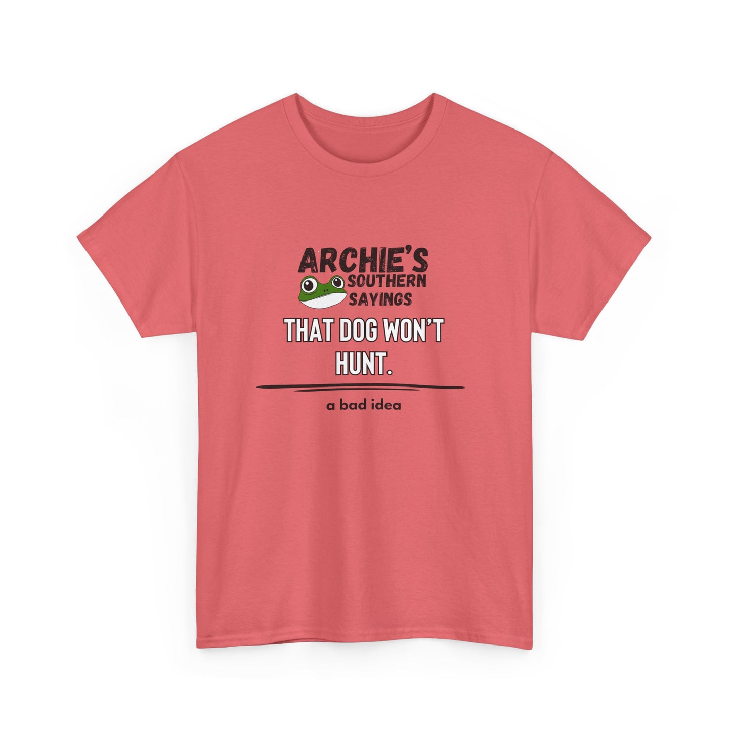 “That dog won’t hunt." Archie Unisex Graphic T-Shirt