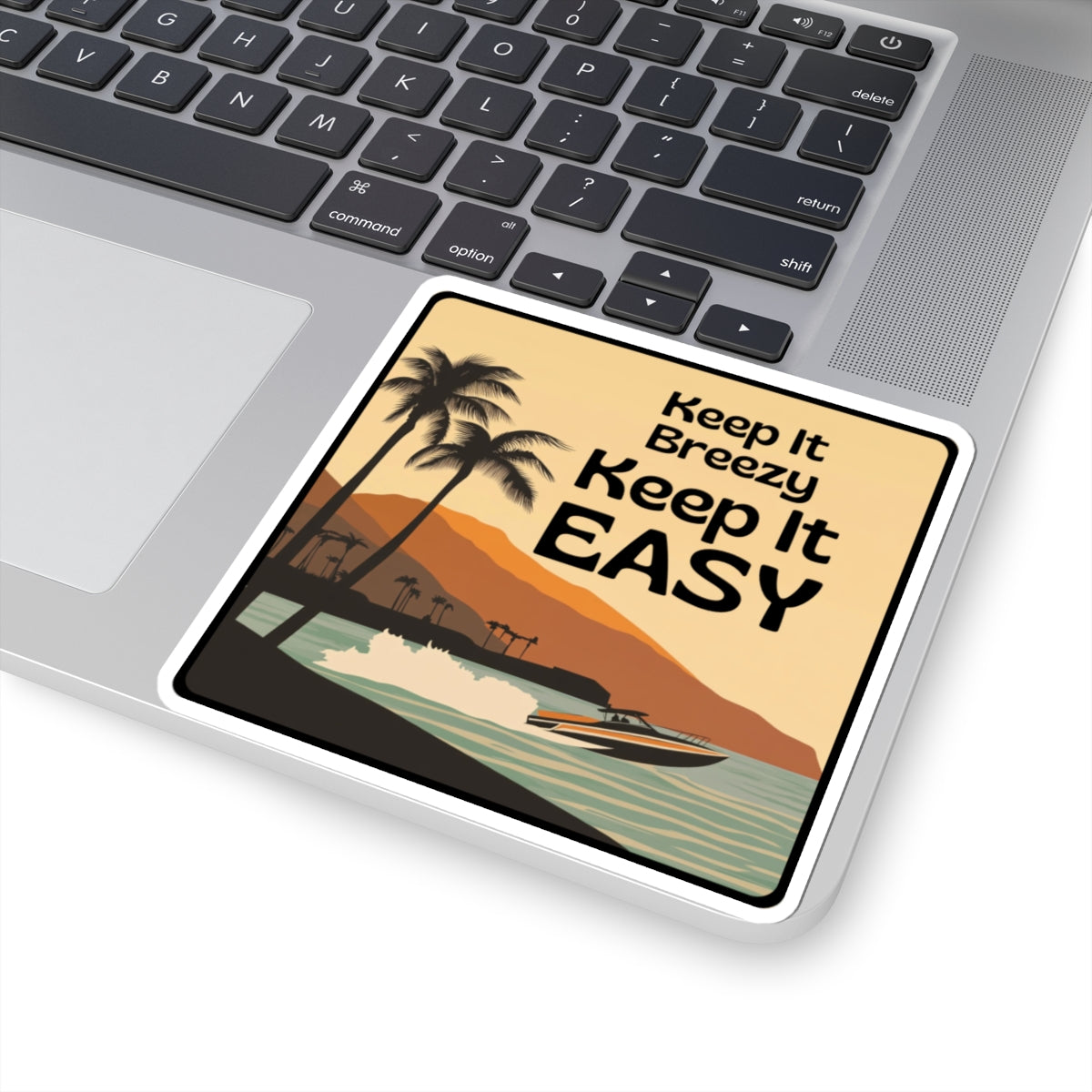 “Keep it breezy. Keep it easy” Kiss-Cut Sticker