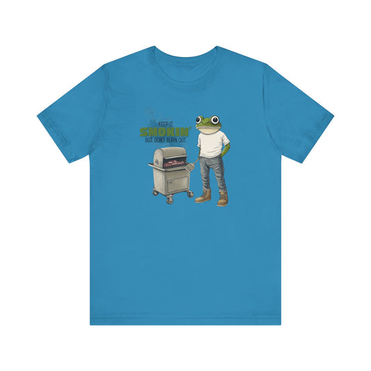 “Keep it smokin’ but, don’t burn out” Unisex Graphic T-Shirt
