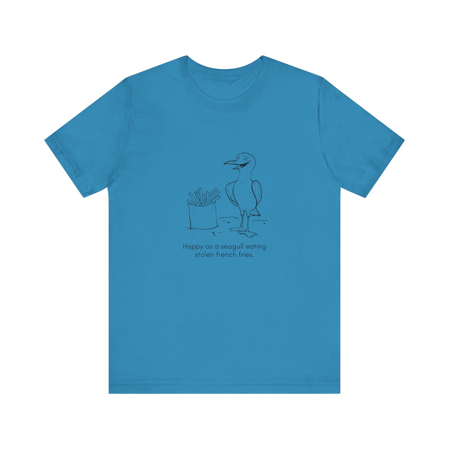 “Happier than a seagull eating stolen french fries.” Unisex Line Drawing Graphic T-Shirt