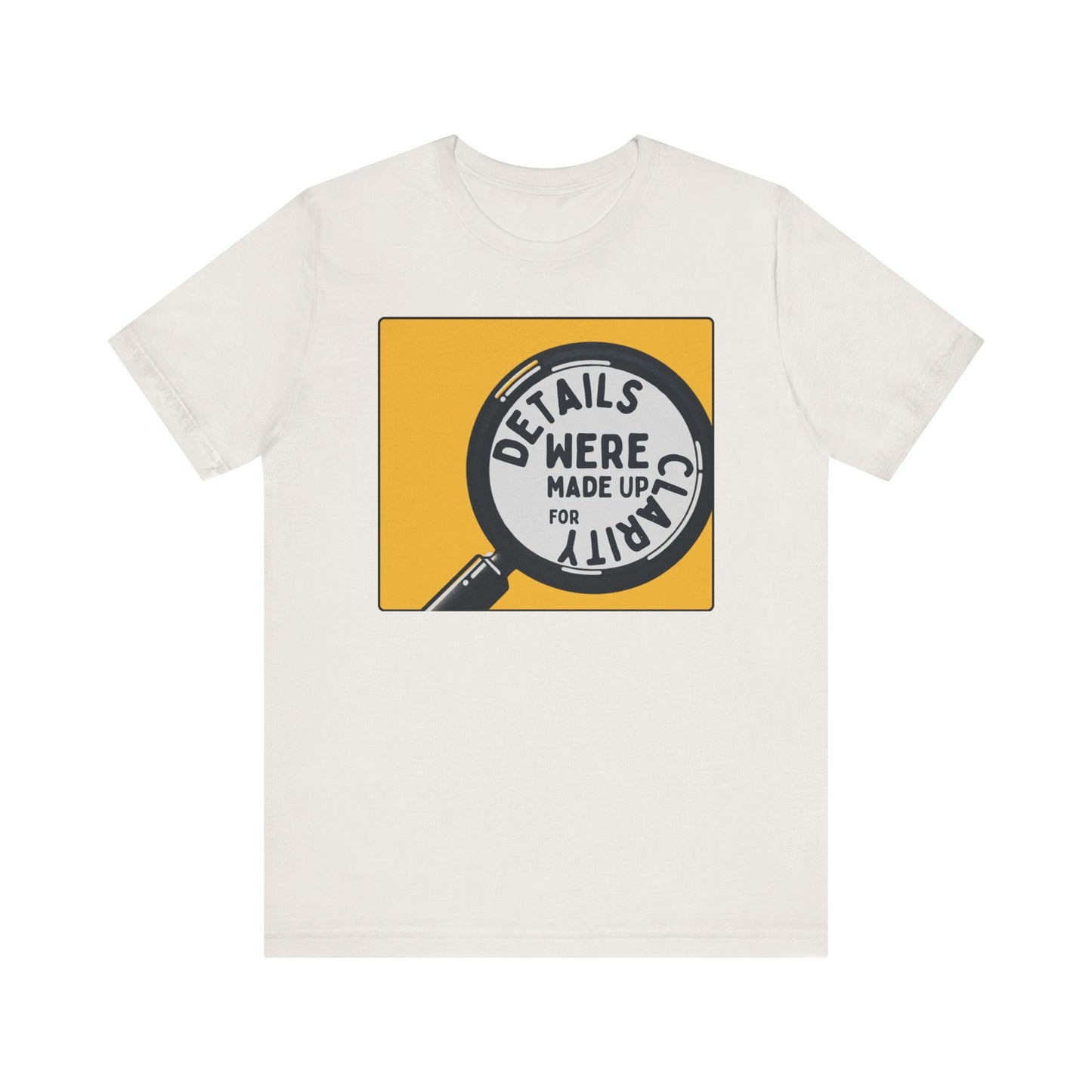 “Details where made up for clarity” Unisex Short Sleeve T-Shirt