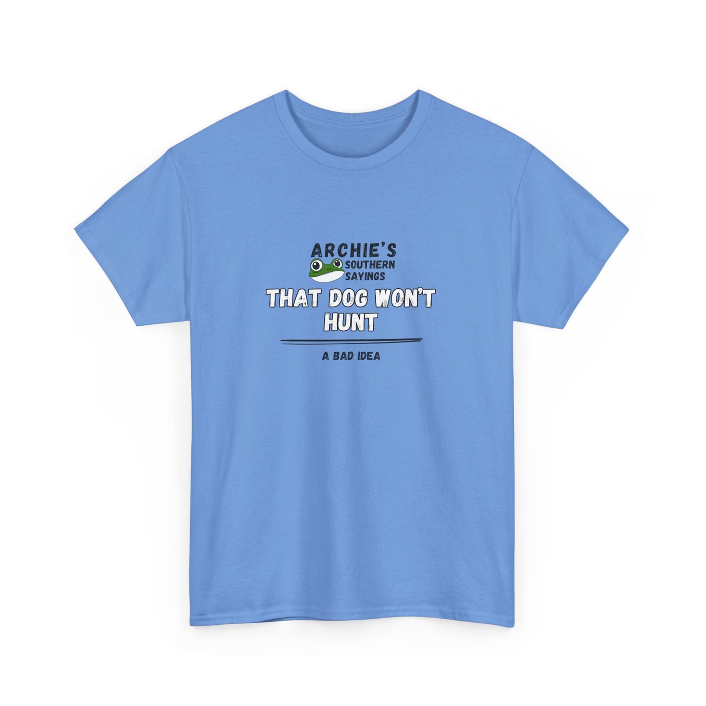 “That dog won’t hunt." Archie Unisex Graphic T-Shirt