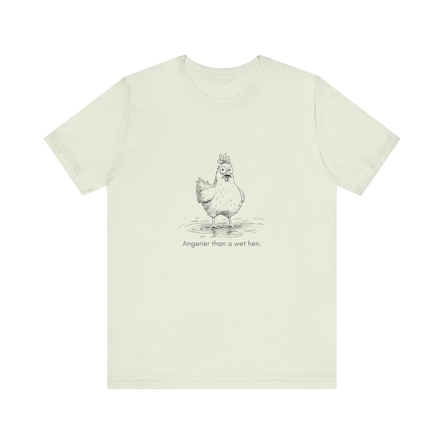 “Angrier than a wet hen.” Unisex Line Drawing Graphic T-Shirt