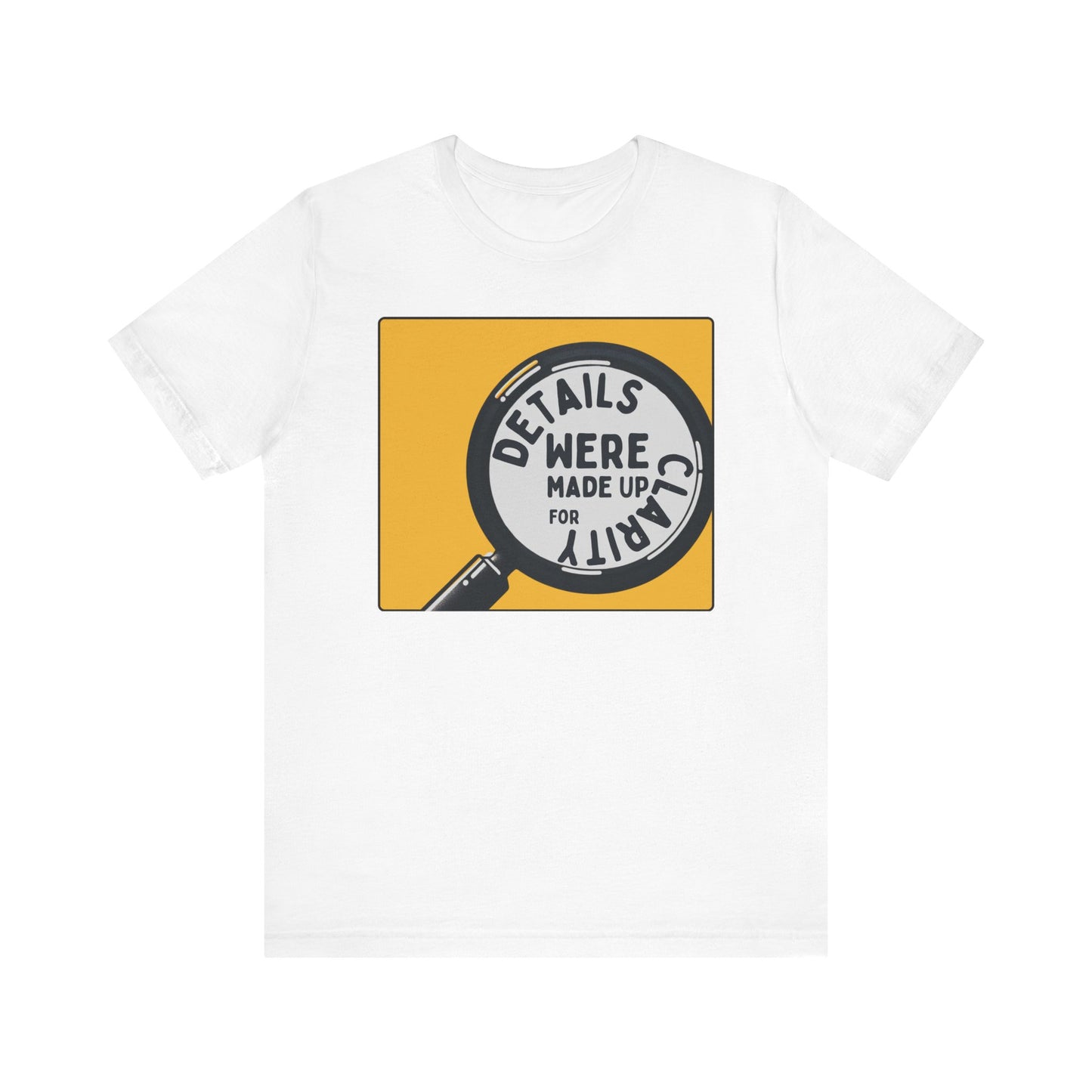 “Details where made up for clarity” Unisex Short Sleeve T-Shirt