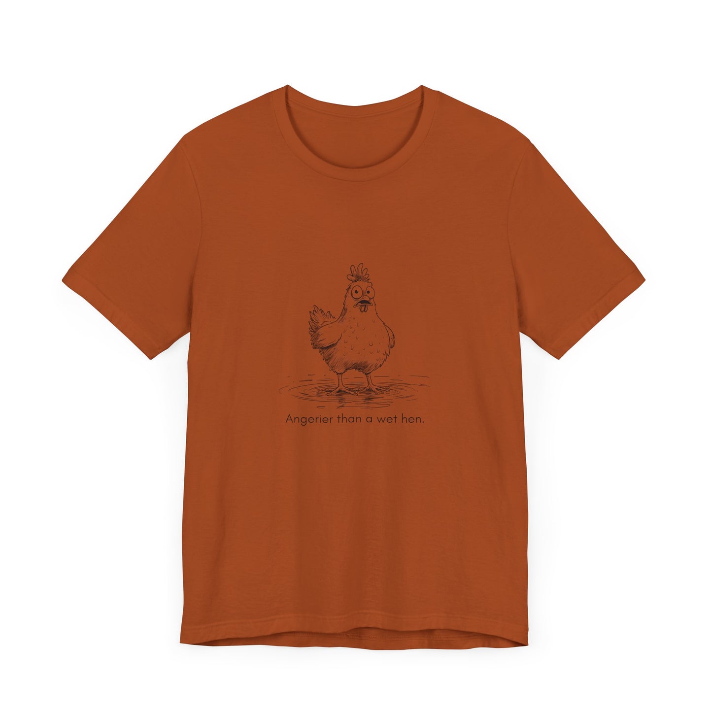 “Angrier than a wet hen.” Unisex Line Drawing Graphic T-Shirt