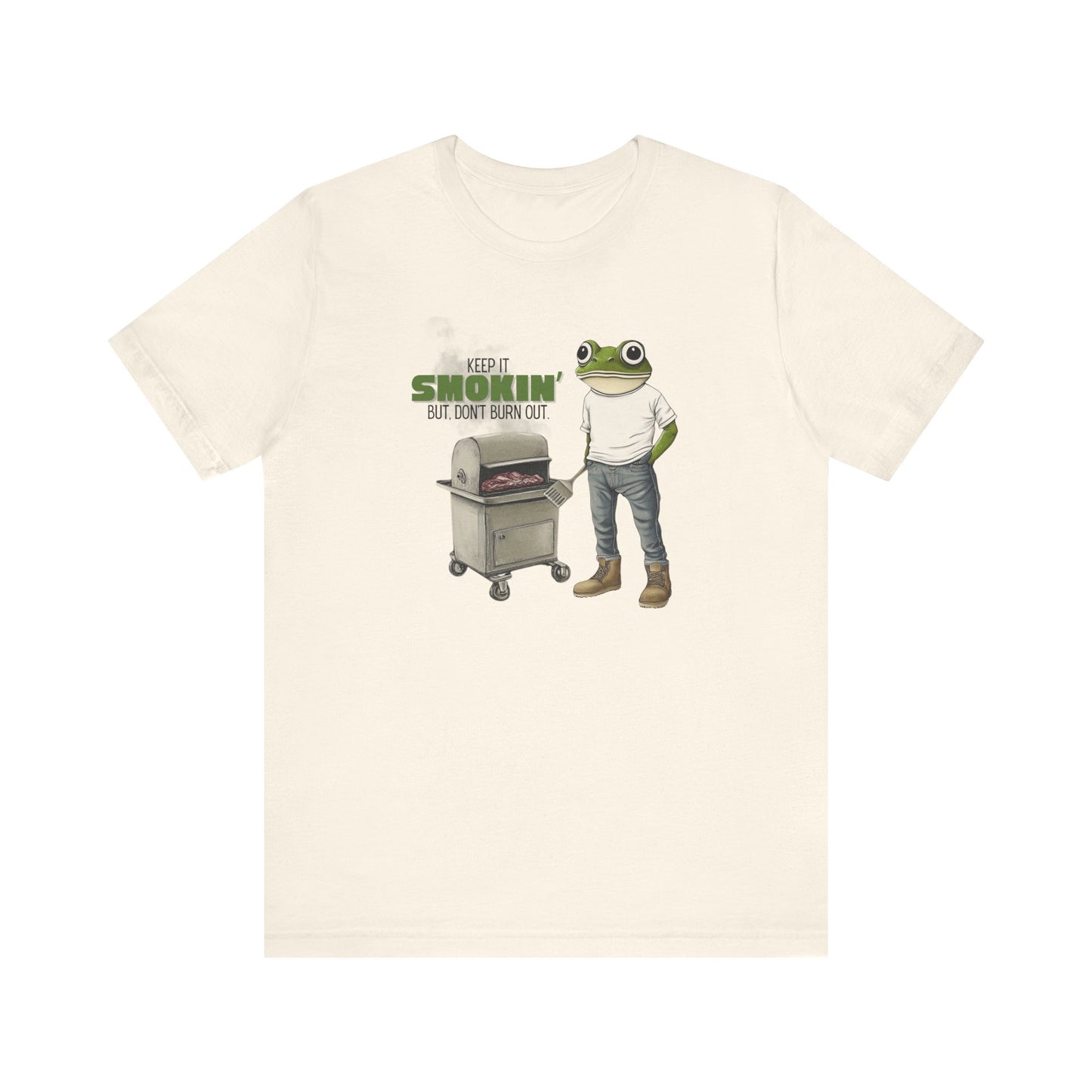 “Keep it smokin’ but, don’t burn out” Unisex Graphic T-Shirt