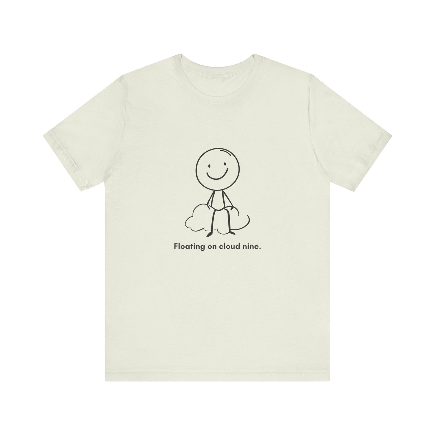 “Floating on cloud nine.” Unisex Graphic T-Shirt