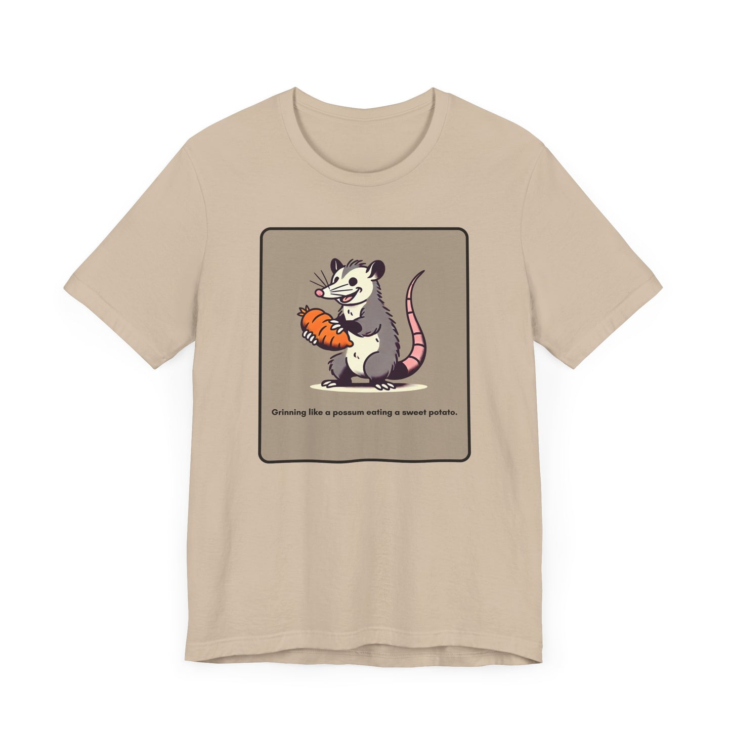 “Happier than a possum eating sweet potatoes” Unisex Short Sleeve Tee