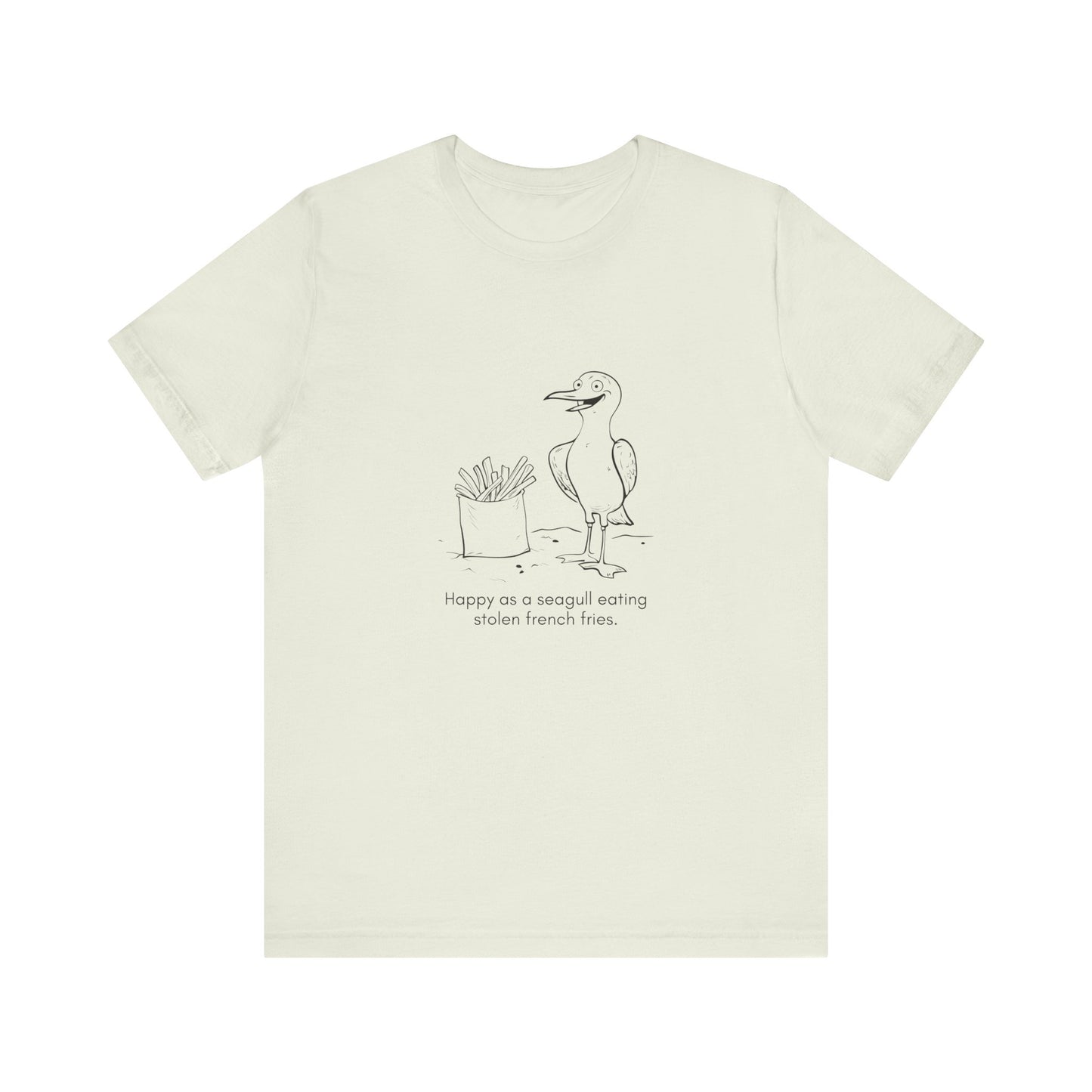 “Happier than a seagull eating stolen french fries.” Unisex Line Drawing Graphic T-Shirt