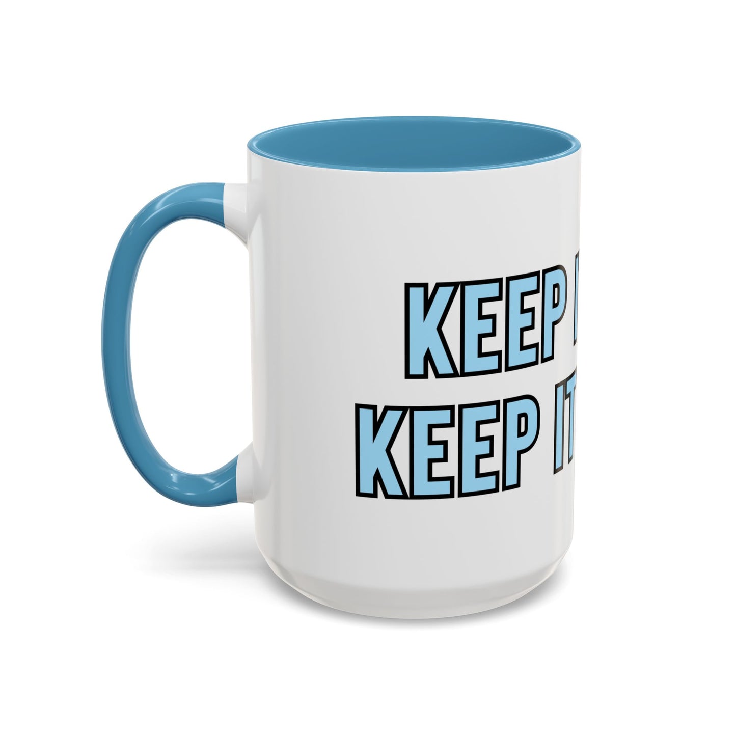 “Keep it easy, keep it breezy” Coffee Mug