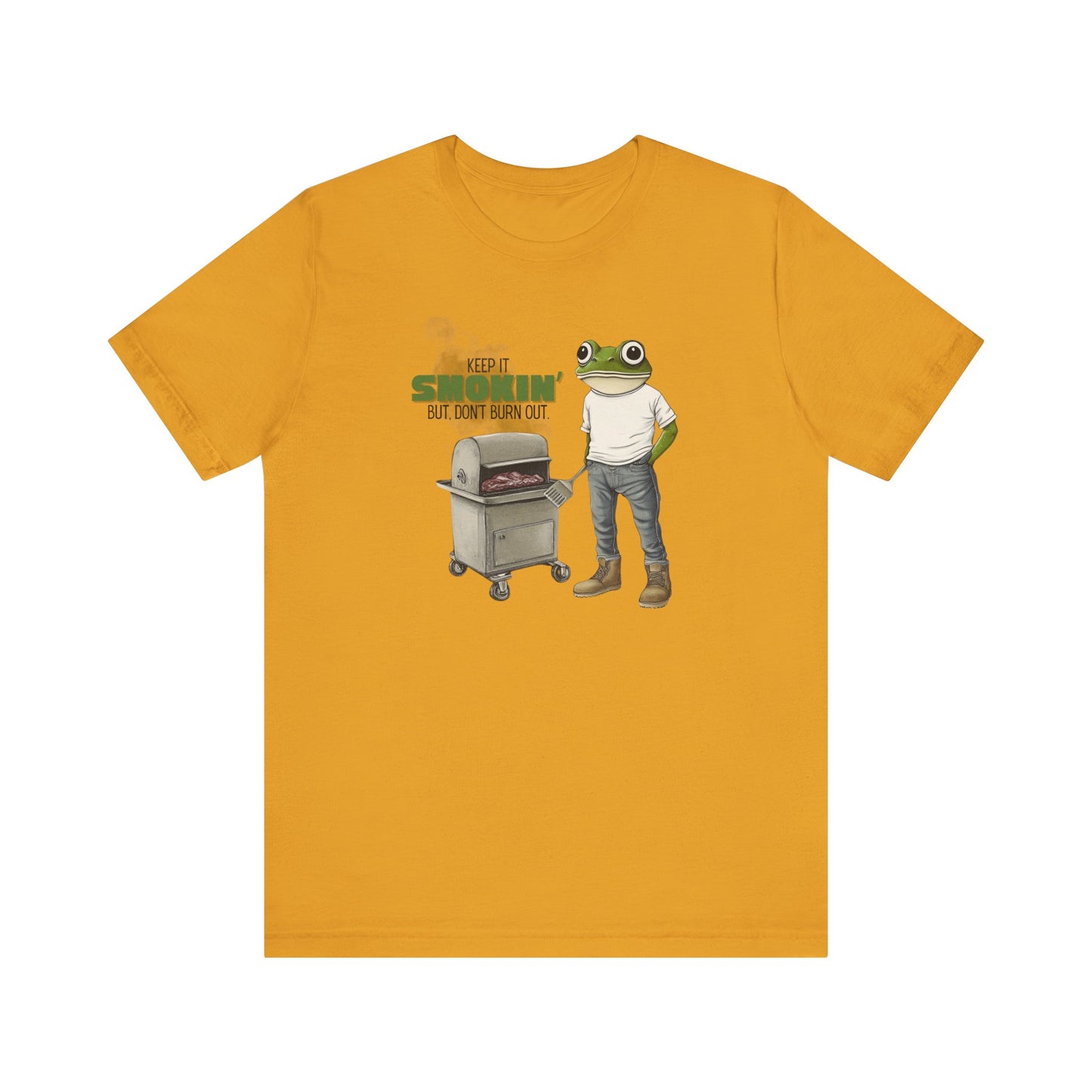 “Keep it smokin’ but, don’t burn out” Unisex Graphic T-Shirt