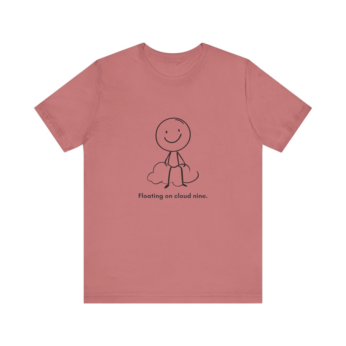 “Floating on cloud nine.” Unisex Graphic T-Shirt