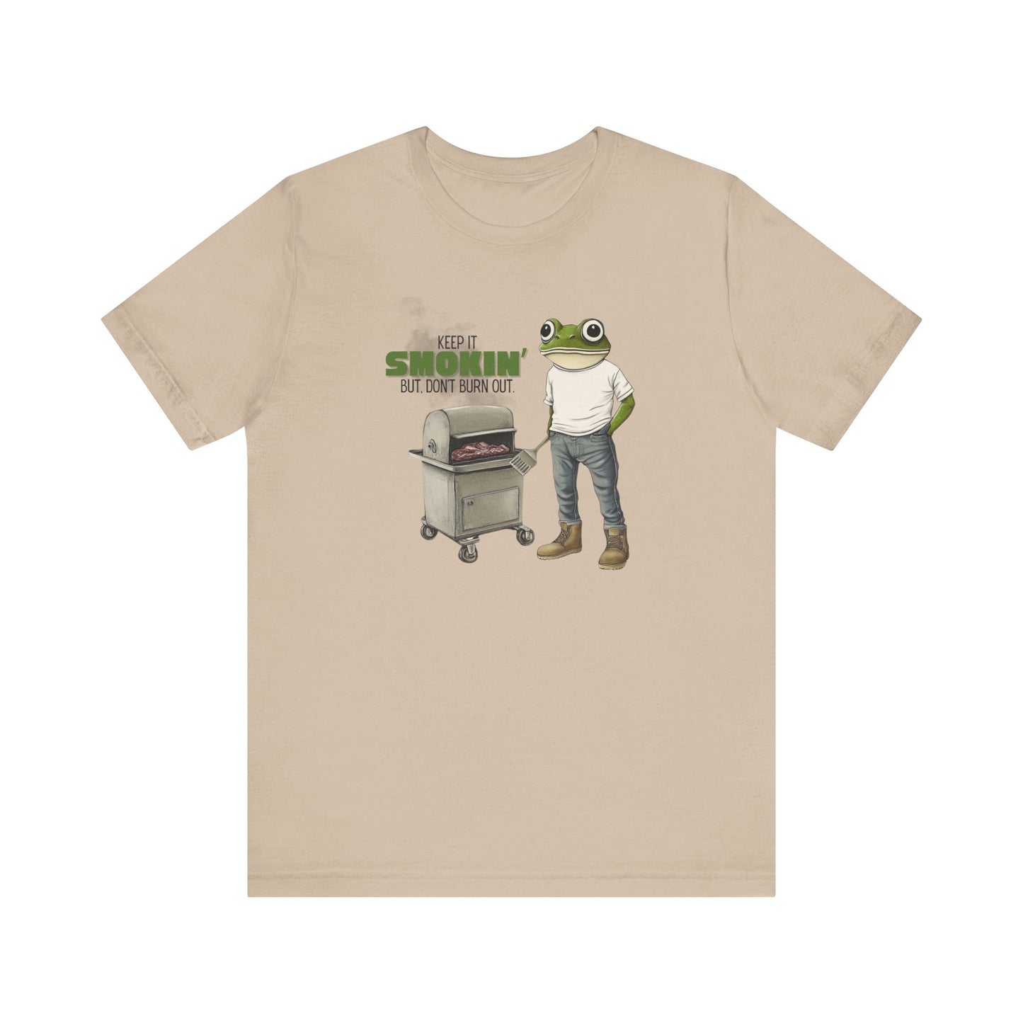 “Keep it smokin’ but, don’t burn out” Unisex Graphic T-Shirt