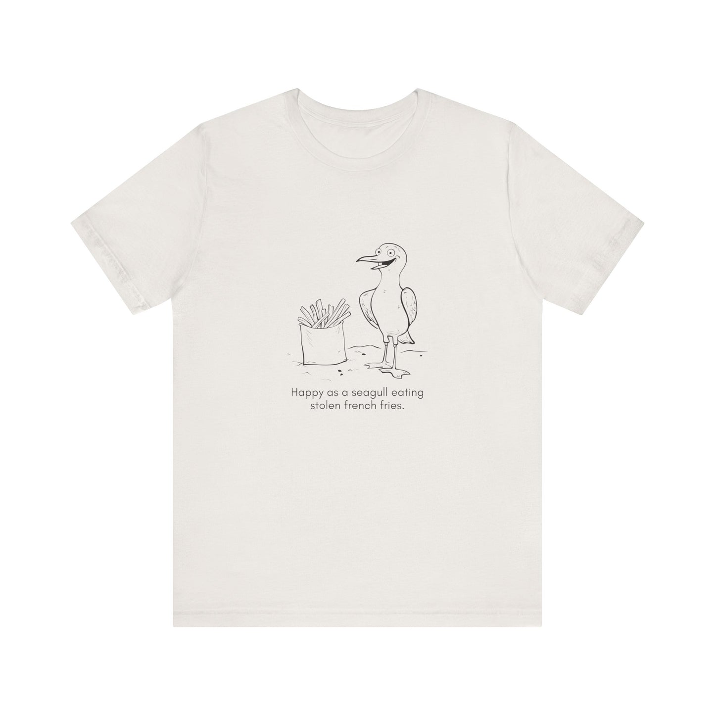 “Happier than a seagull eating stolen french fries.” Unisex Line Drawing Graphic T-Shirt