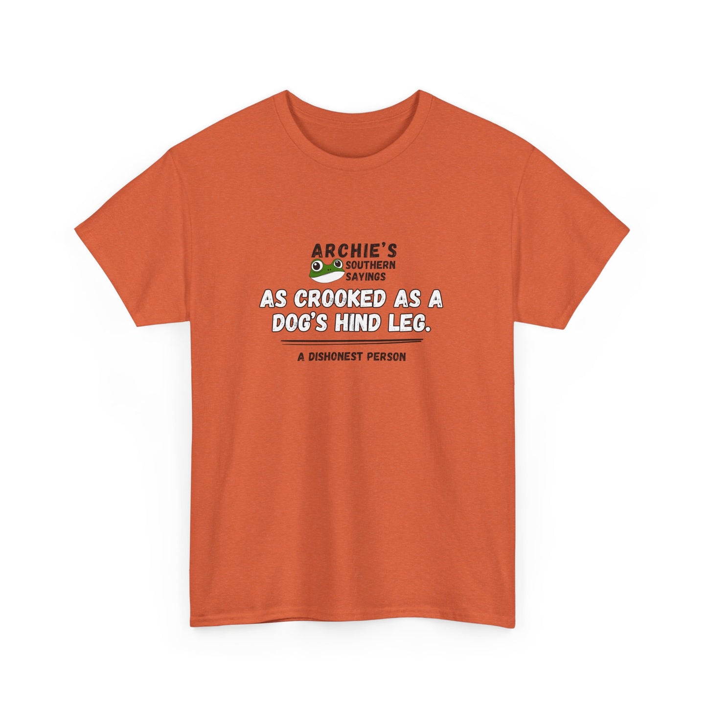 “As crooked as a dog’s hind leg." Archie Unisex Graphic T-Shirt